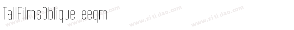TallFilmsOblique-eeqm字体转换