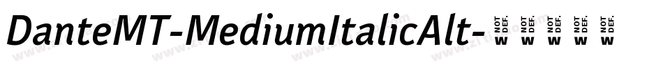 DanteMT-MediumItalicAlt字体转换