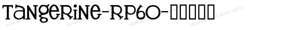 Tangerine-Rp6o字体转换