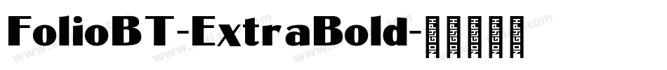 FolioBT-ExtraBold字体转换