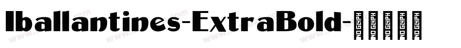 Iballantines-ExtraBold字体转换