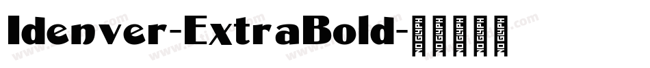 Idenver-ExtraBold字体转换
