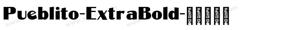 Pueblito-ExtraBold字体转换