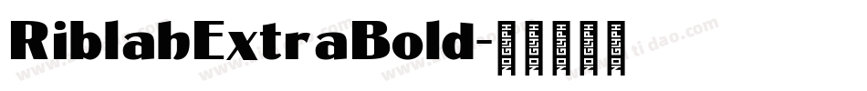 RiblahExtraBold字体转换