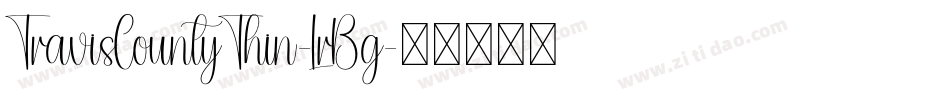 TravisCountyThin-LrBg字体转换