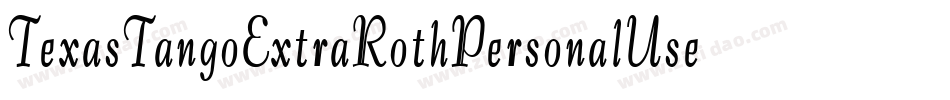 TexasTangoExtraRothPersonalUseCondensedRegular-lG7d字体转换