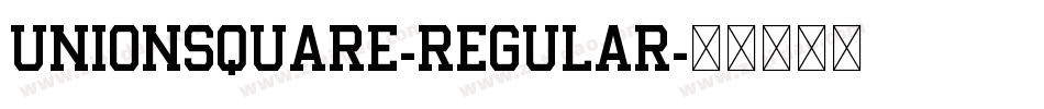 UnionSquare-Regular字体转换