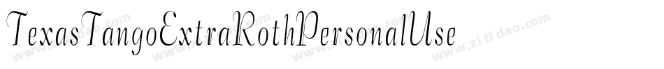TexasTangoExtraRothPersonalUseCondensedRegular-lG7d字体转换