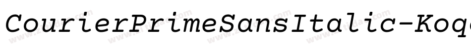 CourierPrimeSansItalic-Koqo字体转换