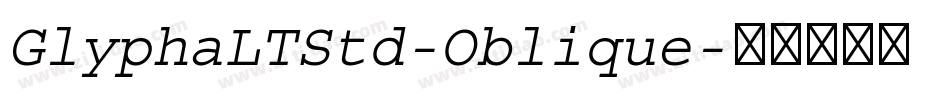 GlyphaLTStd-Oblique字体转换