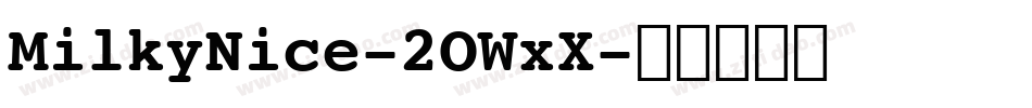 MilkyNice-2OWxX字体转换