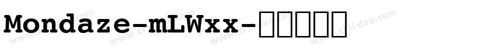 Mondaze-mLWxx字体转换
