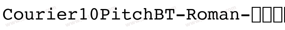 Courier10PitchBT-Roman字体转换