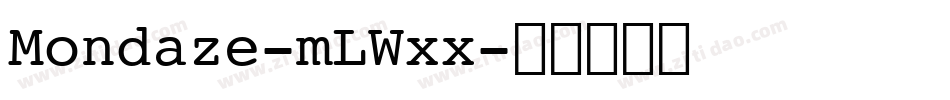Mondaze-mLWxx字体转换
