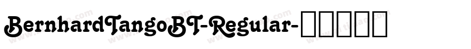 BernhardTangoBT-Regular字体转换