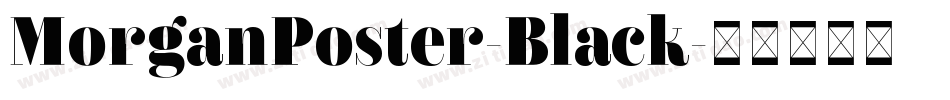 MorganPoster-Black字体转换