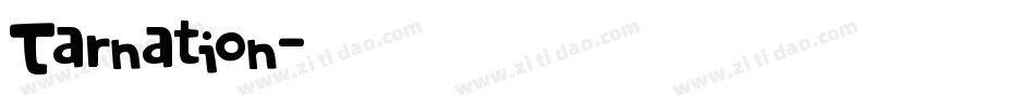 Tarnation字体转换
