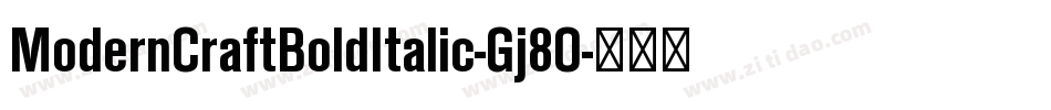 ModernCraftBoldItalic-Gj8O字体转换