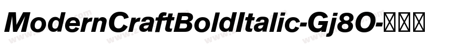 ModernCraftBoldItalic-Gj8O字体转换