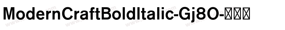 ModernCraftBoldItalic-Gj8O字体转换