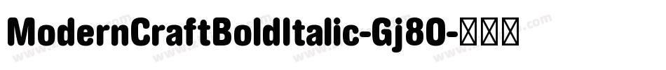 ModernCraftBoldItalic-Gj8O字体转换
