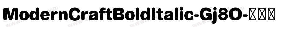ModernCraftBoldItalic-Gj8O字体转换