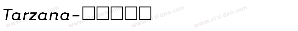 Tarzana字体转换