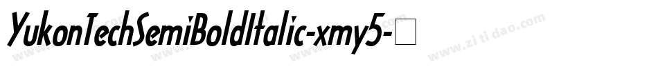 YukonTechSemiBoldItalic-xmy5字体转换