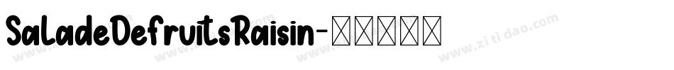 SaladeDeFruitsRaisin字体转换