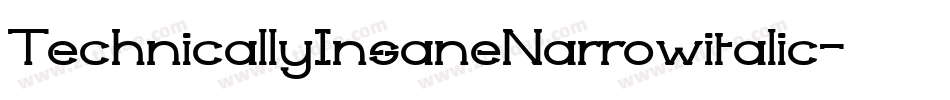 TechnicallyInsaneNarrowitalic-DLED字体转换 TechnicallyInsaneNarrowitalic-DLED字体转换