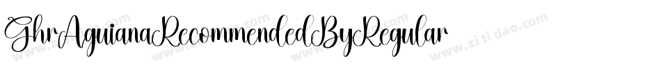 GhrAguianaRecommendedByRegular-AlMD字体转换