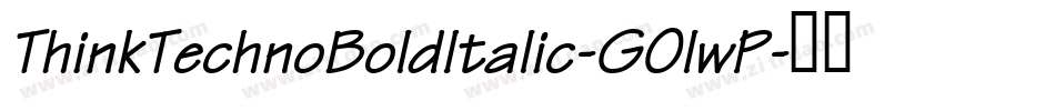 ThinkTechnoBoldItalic-GOlwP字体转换