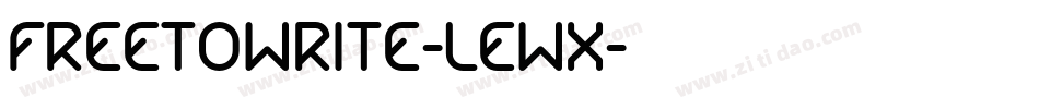 Freetowrite-leWX字体转换