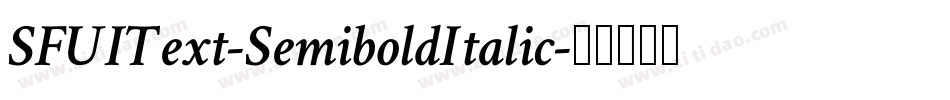 SFUIText-SemiboldItalic字体转换