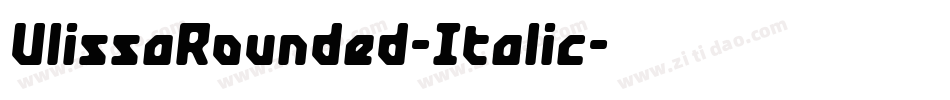UlissaRounded-Italic字体转换