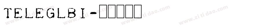 Teleglbi字体转换