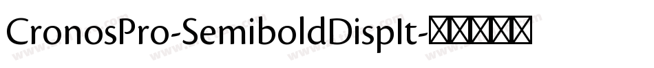 CronosPro-SemiboldDispIt字体转换 CronosPro-SemiboldDispIt字体转换
