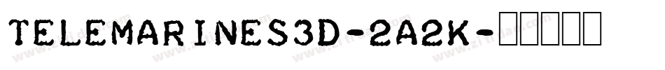 TeleMarines3D-2a2K字体转换