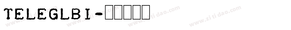 Teleglbi字体转换