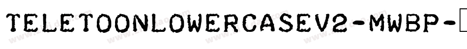 TeletoonLowercaseV2-MwBP字体转换