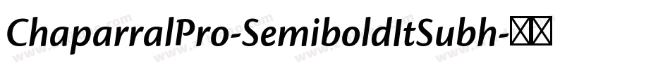 ChaparralPro-SemiboldItSubh字体转换