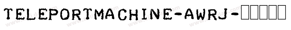 TeleportMachine-awRJ字体转换