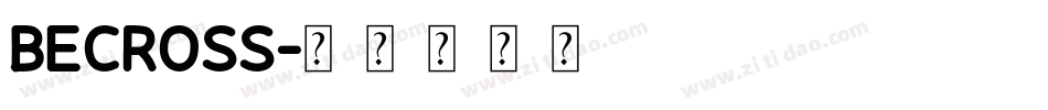 becross字体转换