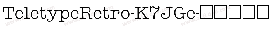 TeletypeRetro-K7JGe字体转换