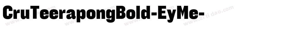 CruTeerapongBold-EyMe字体转换