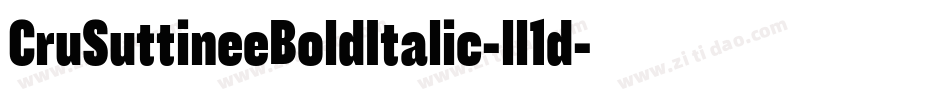 CruSuttineeBoldItalic-ll1d字体转换