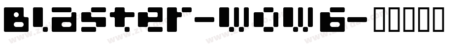 Blaster-wow6字体转换