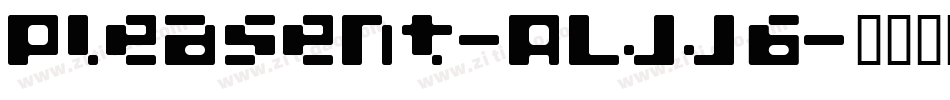 Pleasent-ALJJ6字体转换
