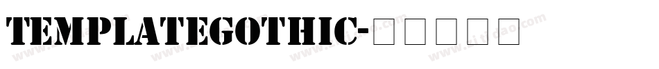 TemplateGothic字体转换