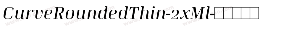 CurveRoundedThin-2xMl字体转换